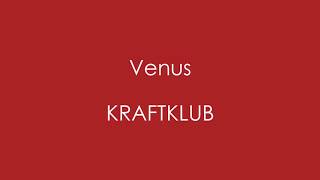 Venus - KRAFTKLUB - English + German Lyrics