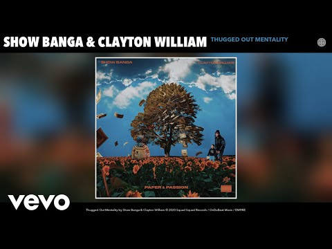 Show Banga, Clayton William - Thugged Out Mentality (Audio)