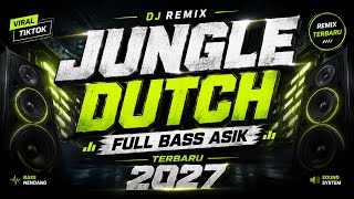 Download lagu DJ Jungle Dutch Full Bass Asik Terbaru 2027 🔥 Viral TikTok Remix Paling Enak mp3