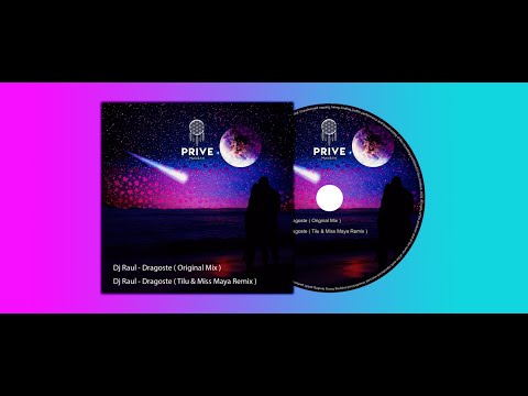 Dj Raul - Dragoste (Love) ( Tilu&Miss Maya remix ) - Prive Records [PRIVE 021]
