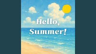 Hello, Summer!