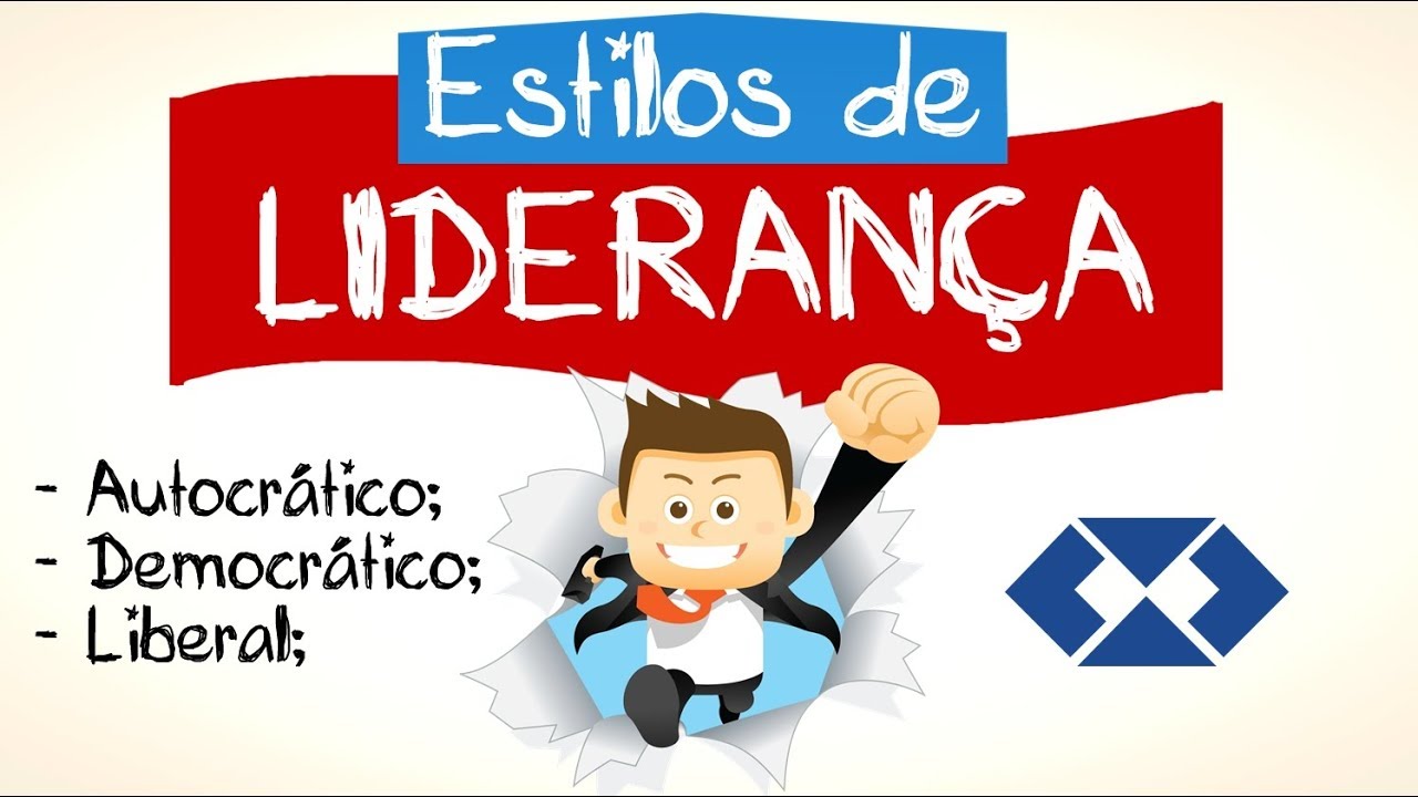Estilos de Liderança || Autocrático, Democrático e Liberal || Características e definições ||