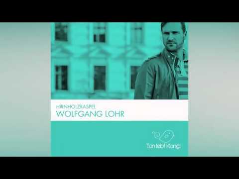 Wolfgang Lohr - Hirnholzraspel (Original Mix) 96kbps