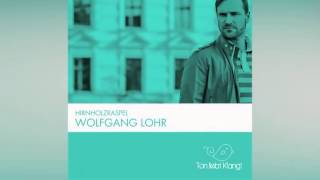 Wolfgang Lohr - Hirnholzraspel (Original Mix) 96kbps