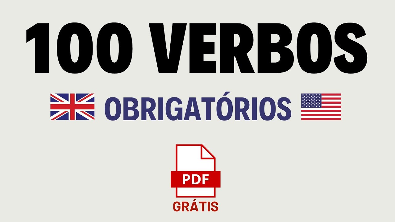 PDF GRÁTIS dos 100 Verbos mais usados do Inglês com exemplos e tradução [GARANTIDO]