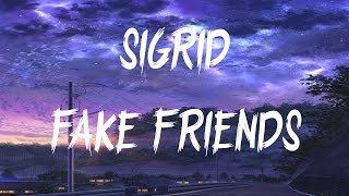 Sigrid - Fake Friends (Lyrics / Lyric Video)