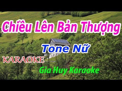 Chiều Lên Bản Thượng - Karaoke - Tone Nữ - Nhạc Sống - gia huy karaoke