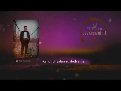 Ouz-Han - Cevapsiz gitti 2018