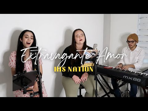 Extravagante Amor - HIS NATION (Live Cover) // TWICE MUSICA ft. Valeria Farías