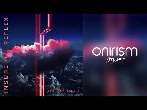 Insure feat. Reflex - Off My Mind