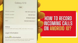 How to record incoming calls on Android 10? Step-by-step tutorial.