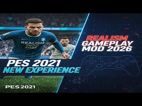 PES 2021 NEW EXPERIENCE REALISM GAMEPLAY MOD 2026