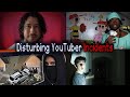 The Most Disturbing YouTuber Incidents 3