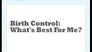 Birth Control- What's Best for Me?