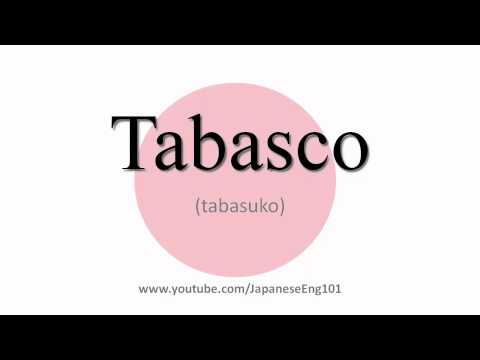 How to Pronounce Tabasco