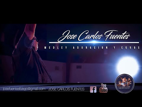 Jose Carlos Fuentes Medley Adoracion y Coros
