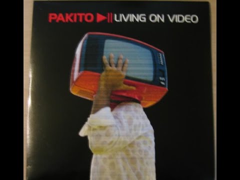 Pakito - Living On Video (Original Mix)