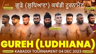 Gureh (Ludhiana) Kabaddi Tournament 04 Dec 2023