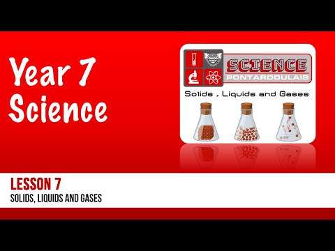 SOLIDS, LIQUIDS AND GASES - Lesson 7