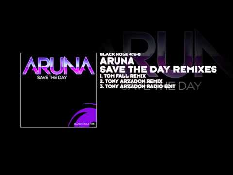 Aruna - Save The Day (Tony Arzadon Remix)