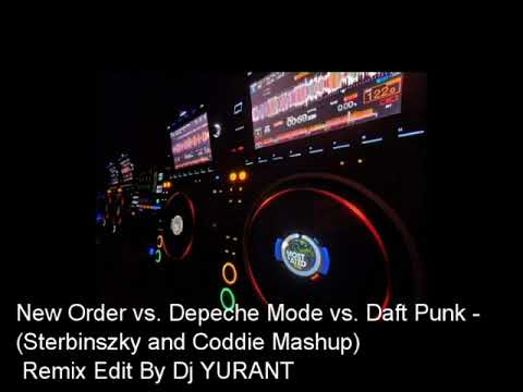 New Order vs  Depeche Mode vs  Daft Punk   Sterbinszky and Coddie Mashup Remix Edit By Dj YURANT