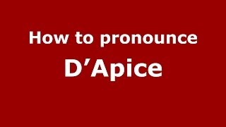 How to pronounce D’apice