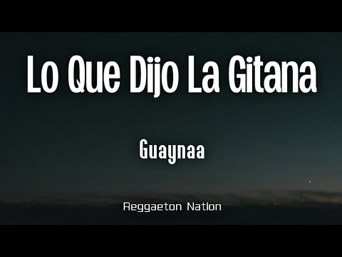 Guaynaa - LO QUE DIJO LA GITANA (Letra/Lyrics) | LA COVERTURA