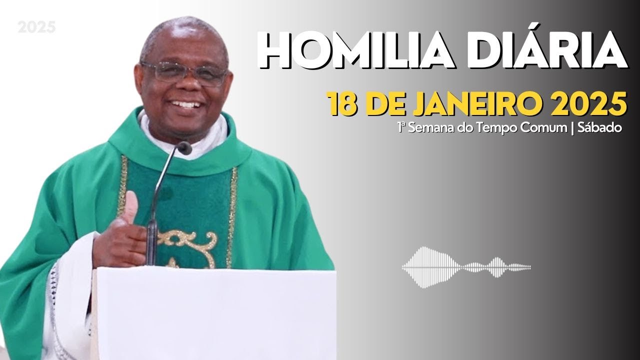 HOMILIA DIÁRIA | 🎙️1ª Semana do Tempo Comum  Sábado