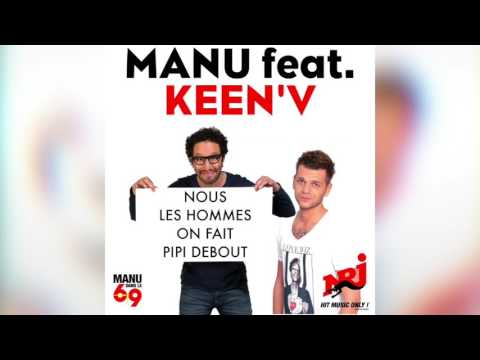 Manu dans le 6/9 - Manu ft. Keen'V | Nous les hommes on fait pipi debout !