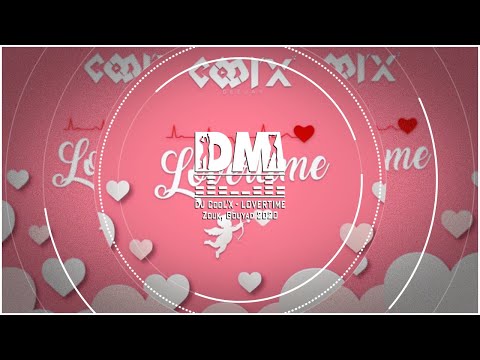 DJ CooL'X - °LOVERTIME° - Zouk, Gouyad 2020
