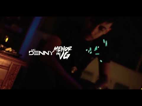 MC Menor da VG e MC Denny - Vem Com a Xereca (Video Clipe)