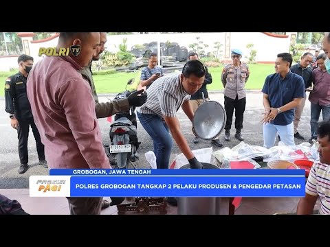 POLRES GROBOGAN RILIS PEMBUAT &amp; PENGEDAR PETASAN