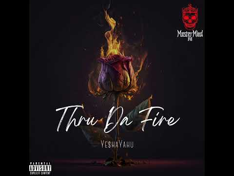 Ye$haYahu - Thru Da Fire