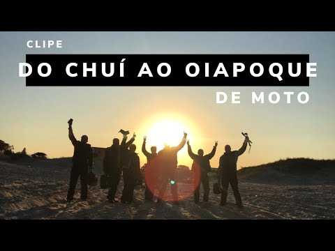 Clipe da Viagem de Moto do CHUÍ/RS AO OIAPOQUE/AP