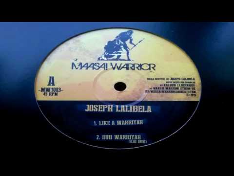 Maasai Warrior ft. Joseph Lalibela - Like A Warriyah & Dub Warriyah + King Alpha Collaboration Cuts