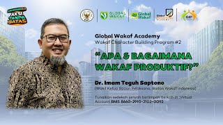 Apa & Bagaimana Wakaf Produktif Bpk Dr Imam Teguh Saptono