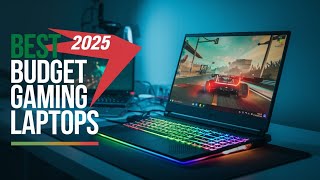 Best Budget Gaming Laptops 2025 | Top 5 Picks for Gamers