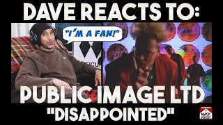 Dave&#39;s Reaction: Public Image Ltd — Disappointed [Reaction Video]
