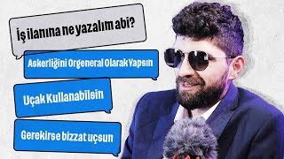 İŞ İLANI NASIL VERİLMEZ? "Askerliğini Orgeneral Olarak Yapmış, Uçak Ku