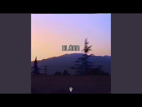 Blurr (feat. Misogi)