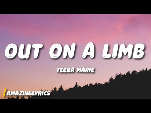 Out On a Limb - Teena Marie (Lyrics)