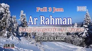 Download lagu Full 3 JAM NonStop Surah Ar Rohman & Terjemahan - Merdu Ust. Zain Abu kautsar  ᴴᴰ mp3