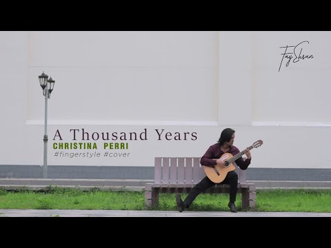 Christina Perri - A Thousand Years (Fingerstyle Cover) - Fay Ehsan