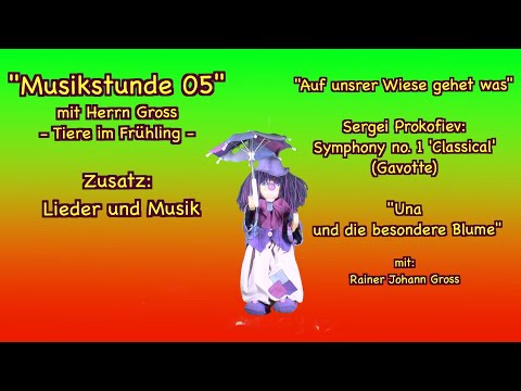 Musikstunde mit Herrn Gross 05 Zusatz - Tiere im Frühling - die Lieder - Rainer Johann Gross