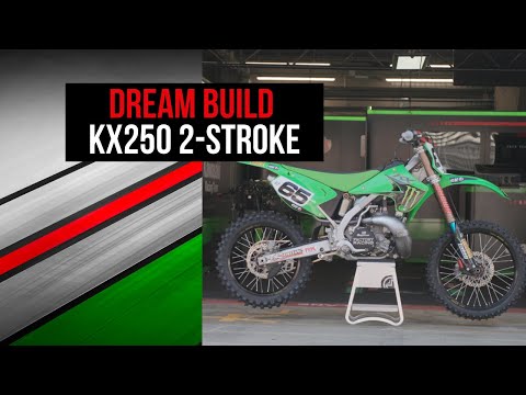 DREAM BUILD | KX250 2-STROKE