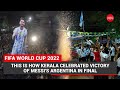 FIFA World Cup 2022: This is how Kerala celebrated victory of Messi's Argentina in final
