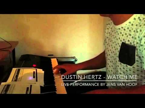 Dustin Hertz - Watch Me, live performance by Jens van Hoof