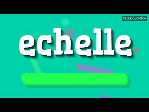 ECHELLE - HOW TO PRONOUNCE IT!?