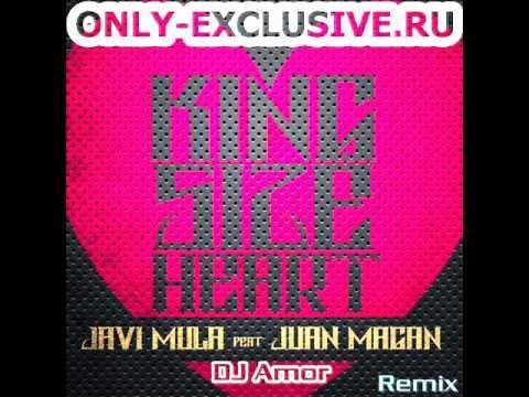 Javi Mula Feat. Juan Magan - Kingsize Heart (DJ Amor Remix)