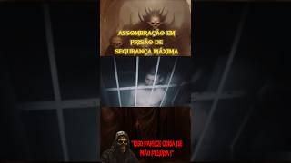 PENITENCIÁRIA ASSOMBRADA ! PRESO É ATORMENTADO POR ESPÍRITOS DO ALÉM #shorts #creepy  #assombração